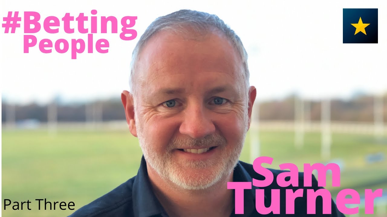 #BettingPeople Interview SAM TURNER Racing Journalist & Broadcaster 3/4
