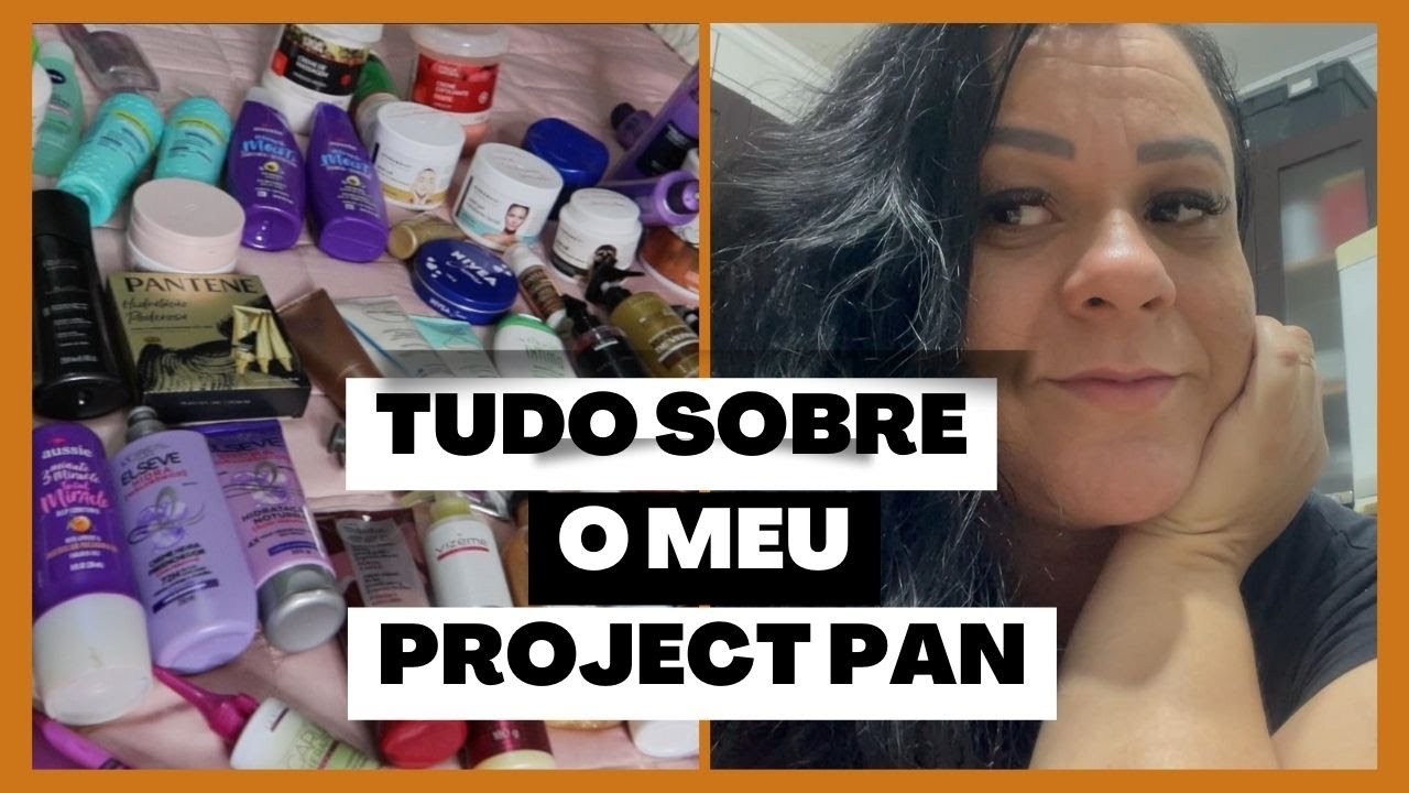 PROJECT PAN BRASIL 2024 / PRODUTINHOS / USO CONSCIENTE / AUTO CUIDADO