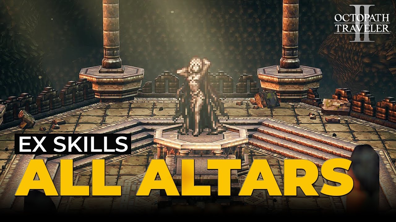 Octopath Traveler 2: All Altars (Ex Skills)