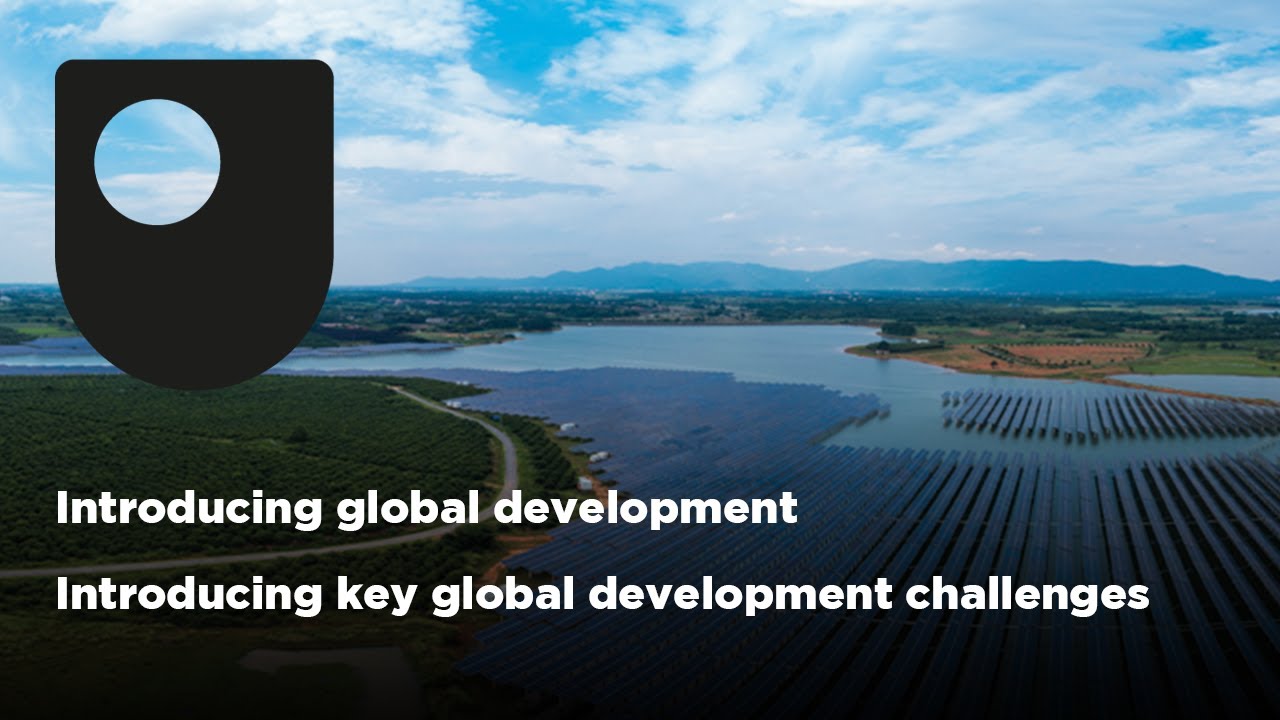 Intro. global development and Intro. key global development challenges (Free Courses Trailer)