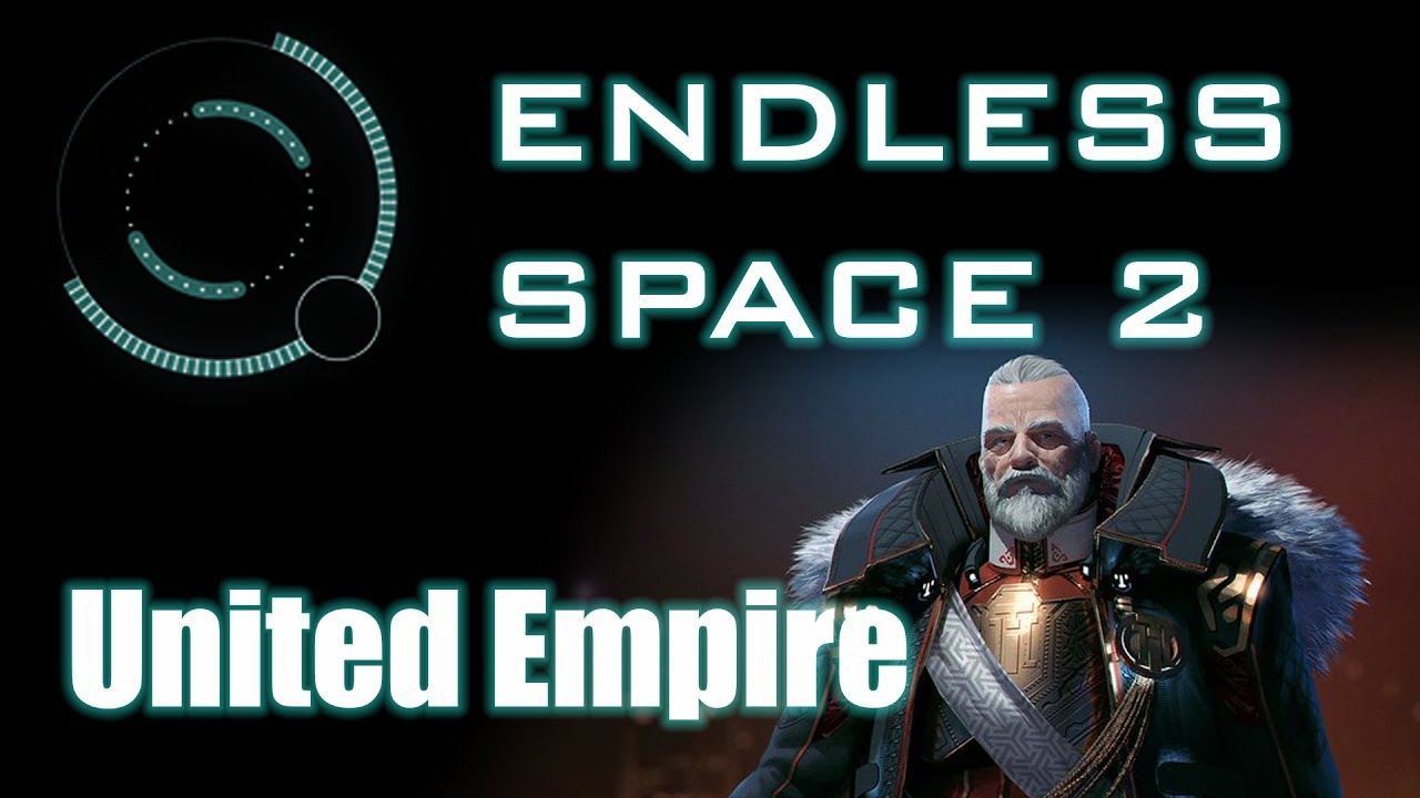 Endless Space 2 - Introduction to United Empire