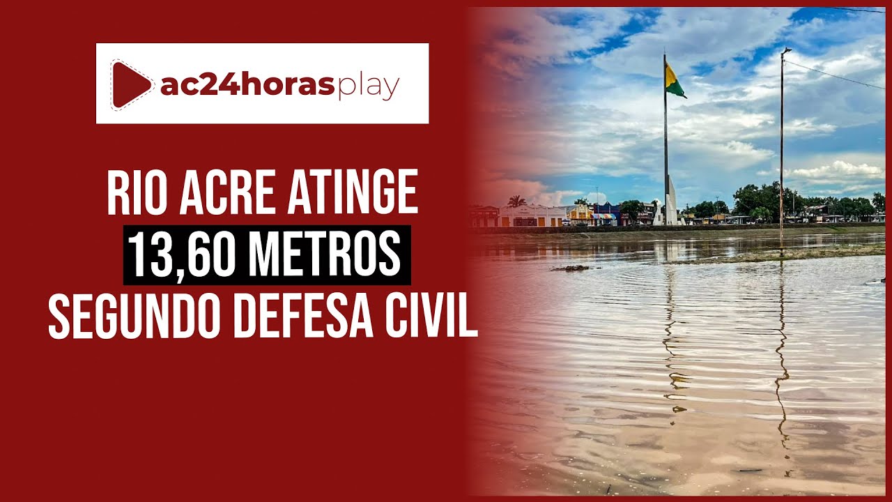 Rio Acre segue acima da cota de alerta e Defesa Civil registra 13,60 metros