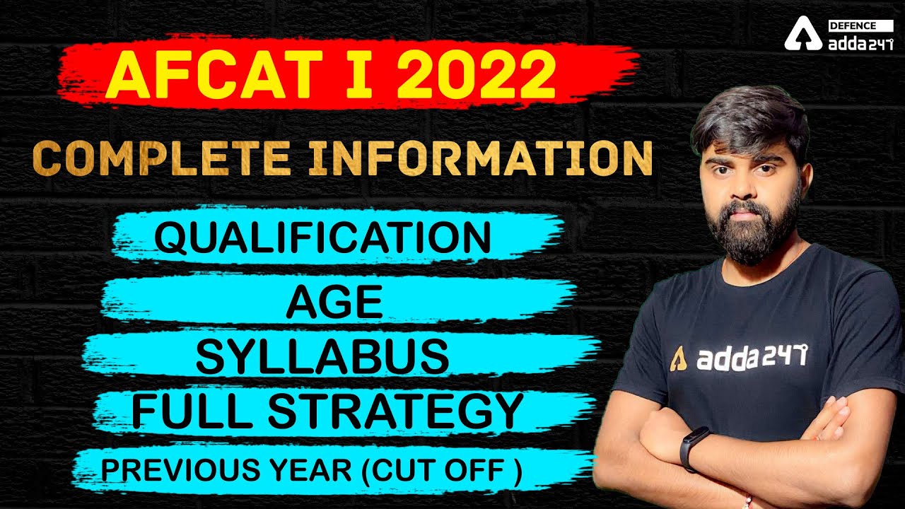 AFCAT 1 2022 | Qualification, Age, Syllabus, Full Strategy & Previous Year Cutoff