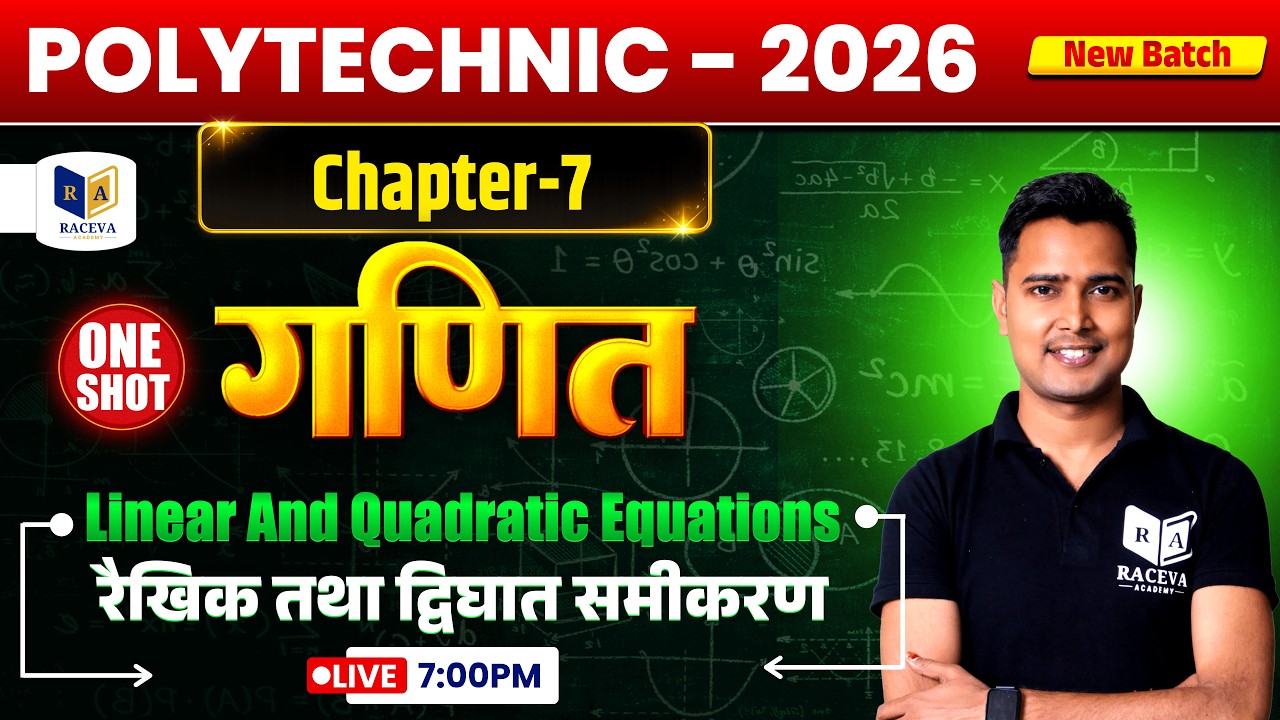 Polytechnic Maths 2026 | Chapter 7 Linear & Quadratic Equations One Shot | By Raceva Academy