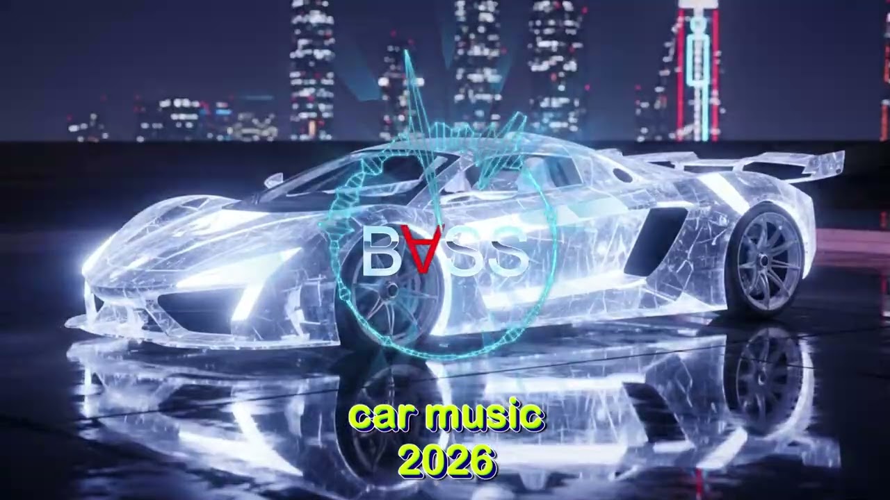 CAR MUSIC2026 🚗 BASS BOOSTED EDM REMIX BANGER 2026 🔥 DANCE MUSIC PARTY MIX NIGHT DRIVE 🌃