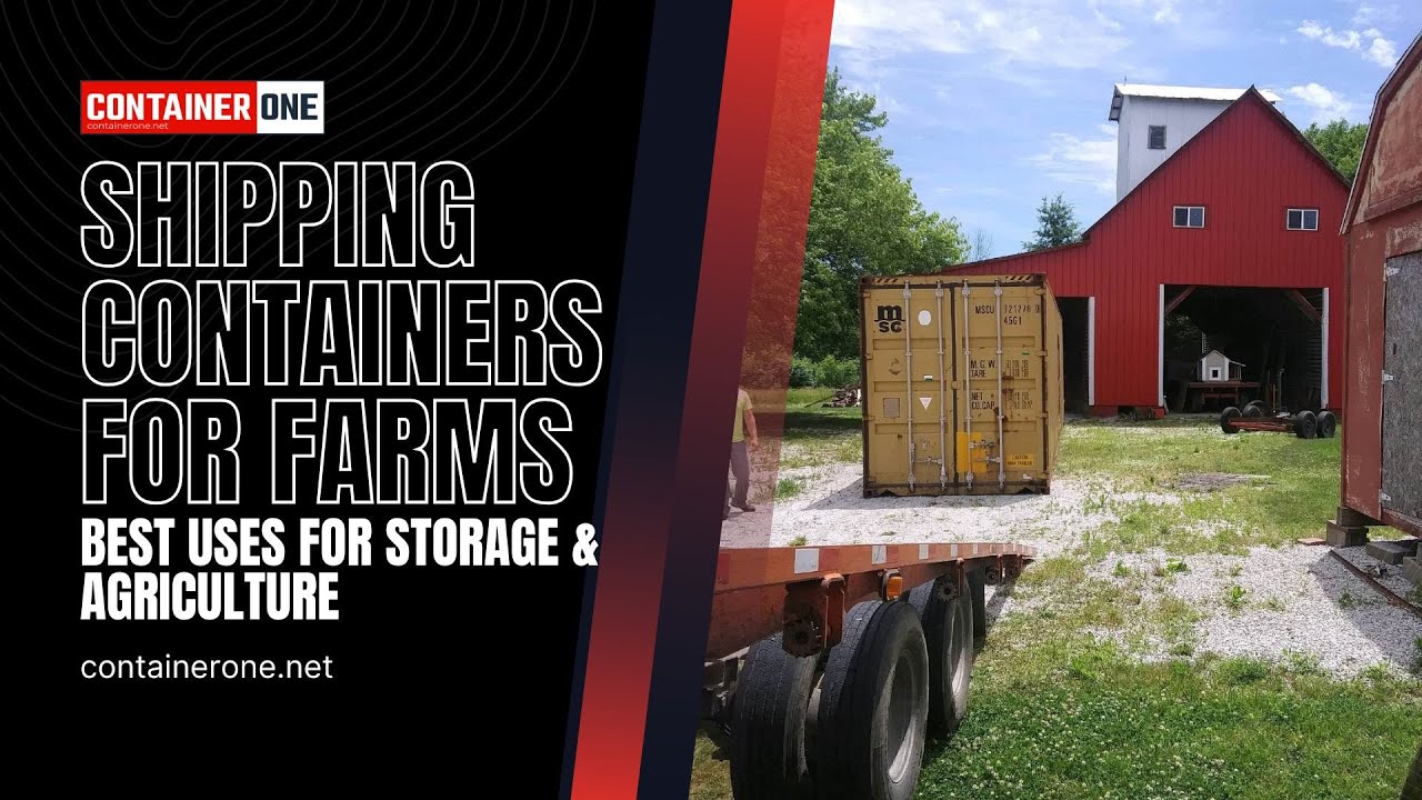 Shipping Containers For Farms: Best Uses For Storage & Agriculture