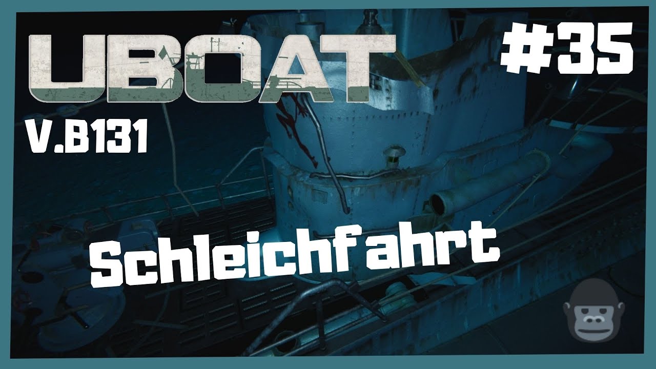Schleichfahrt | Die Roten Teufel | ⚓UBOAT ⚓| #35  (⚓U Boat⚓ Version B131/2022.1) , Let's play