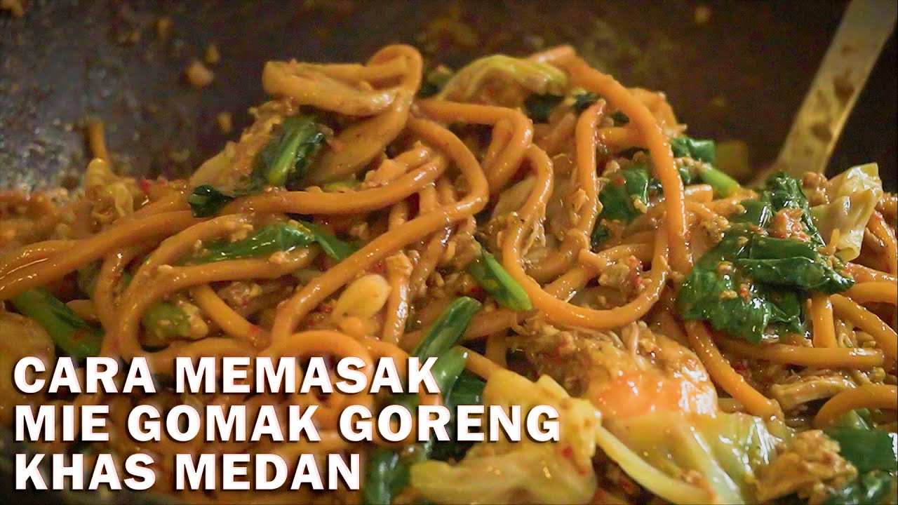CARA MASAK MIE GOMAK GORENG KHAS MEDAN YANG ENAK DAN MUDAH