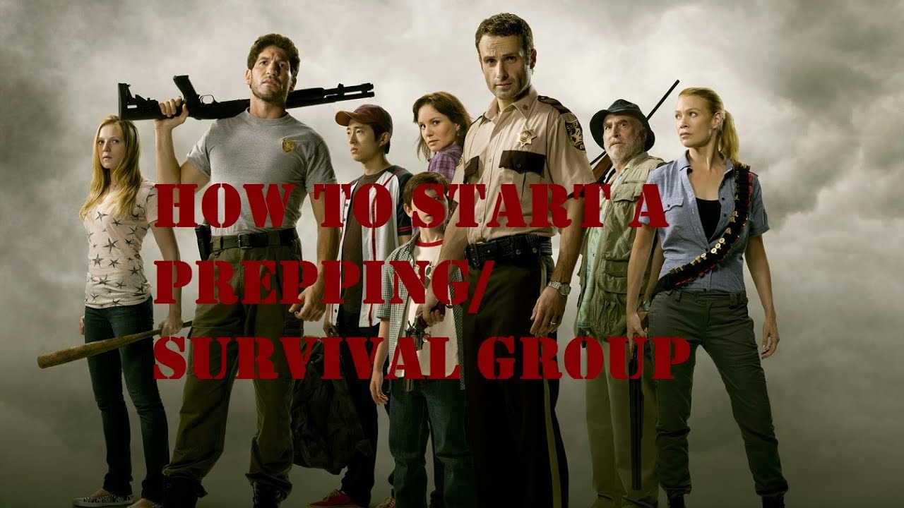 SHTF Prepping - How to start a prepping / survival group