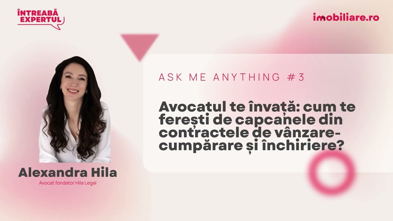 Avocatul te învață: cum te ferești de capcanele din contractele de vânzare-cumpărare și închiriere?