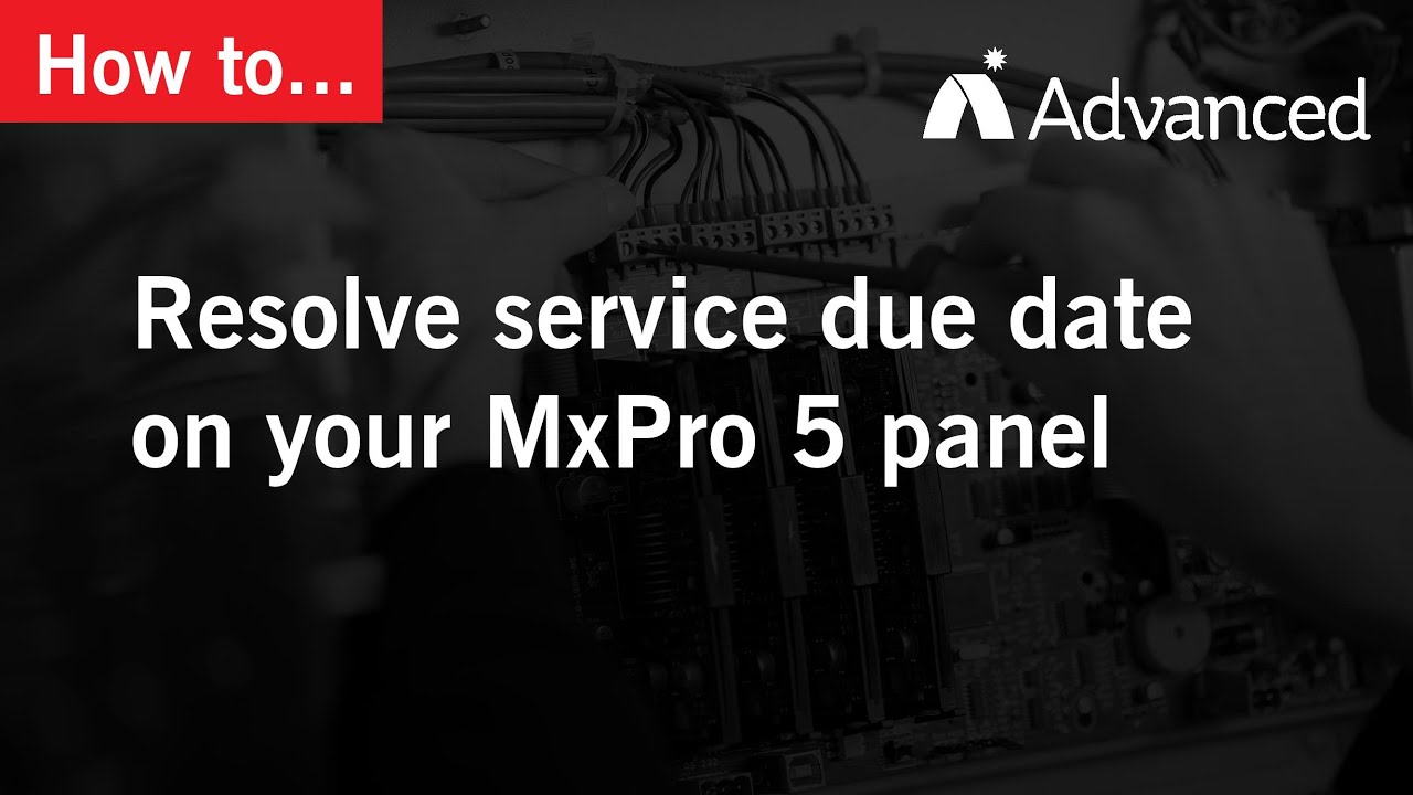 How to: Resolve service due date on your MxPro 5 panel