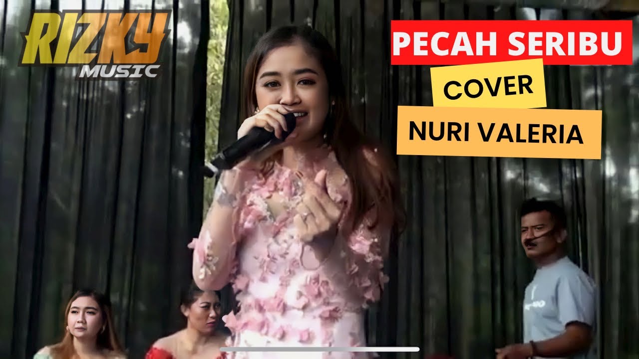 Pecah seribu - Nuri valeria - Rizky music