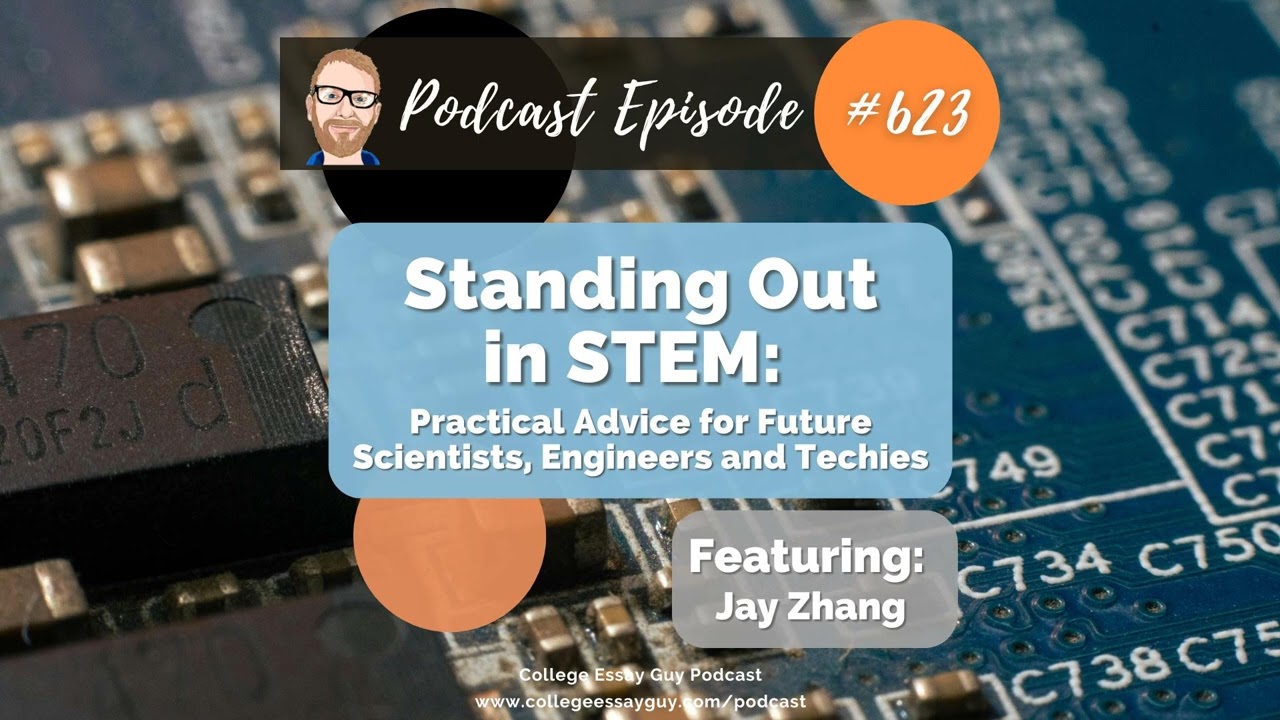 623: Standing Out in STEM: Practical Advice for Future Scientists, Engineers and Techies