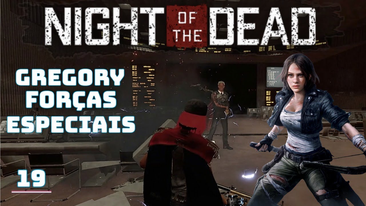 NIGHT OF THE DEAD - BOSS GREGORY FORÇAS ESPECIAIS @LPGAMERLIVES