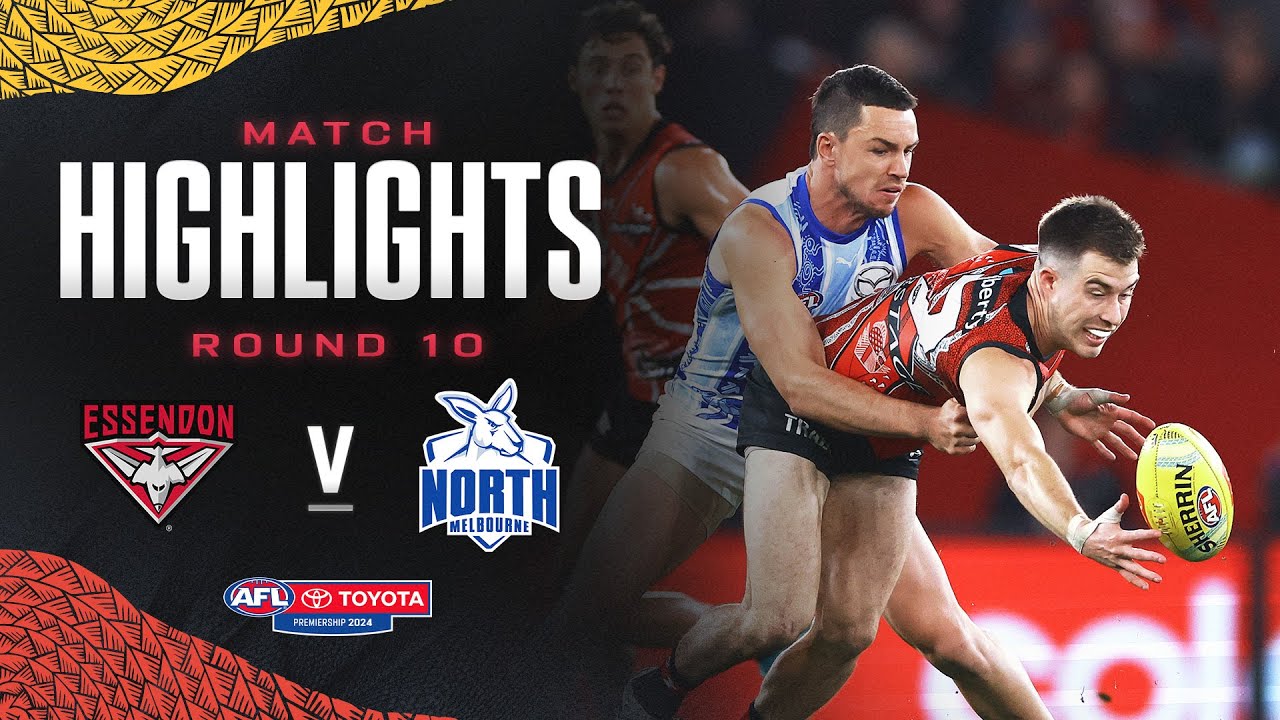 Essendon v North Melbourne Highlights | Round 10, 2024 | AFL