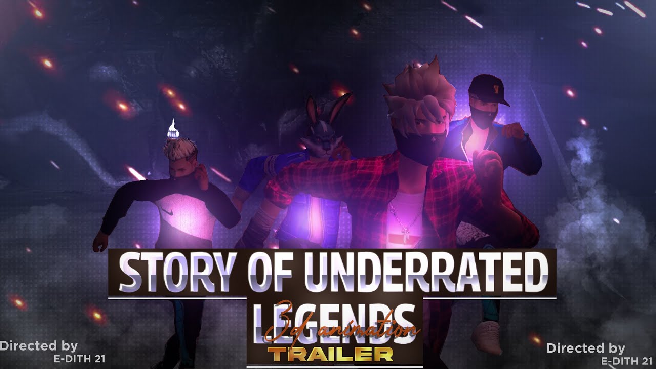 🔴3D ANIMATION 💙 STORY OF UNDERRATED LEGENDS ⚡ TRAILER ‼️ FREEFIRE 3D CINEMATIC MONTAGE 💥 E DITH 21