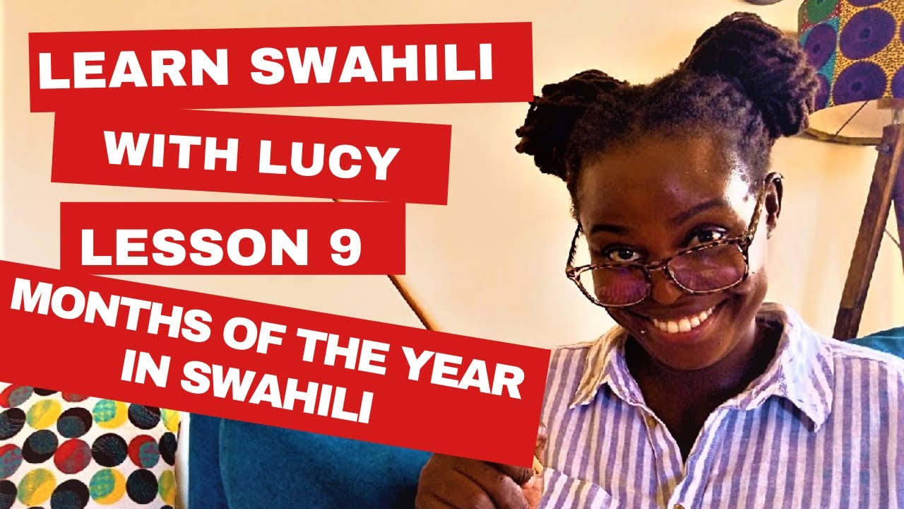 Months of the year in Swahili  - Lesson 9