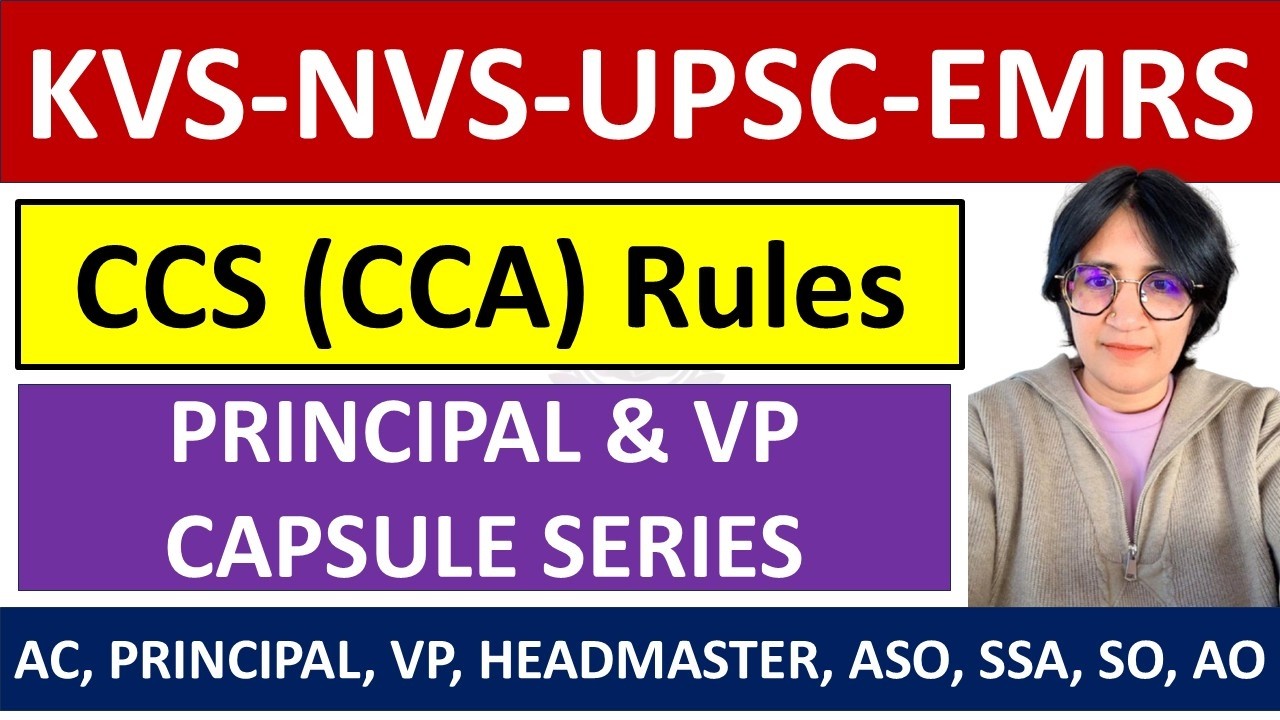 CCS (CCA) Rules 1965 | Principal & VP Capsule Series | KVS, NVS, UPSC, EMRS | Admin & Finance