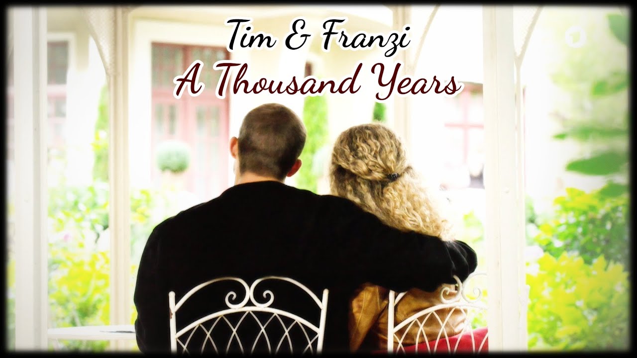 ♥Tim & Franzi - A Thousand Years♥