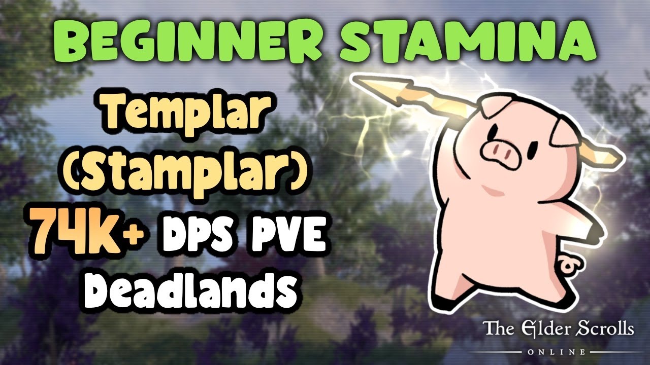 ESO Beginner Stamina Templar (Stamplar) 74k+ DPS PVE Deadlands