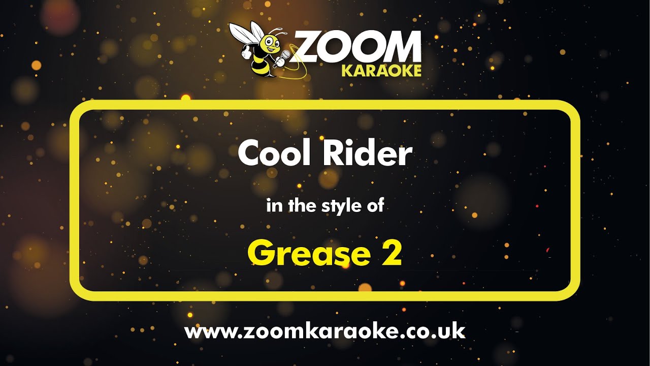 Grease 2 - Cool Rider - Karaoke Version from Zoom Karaoke