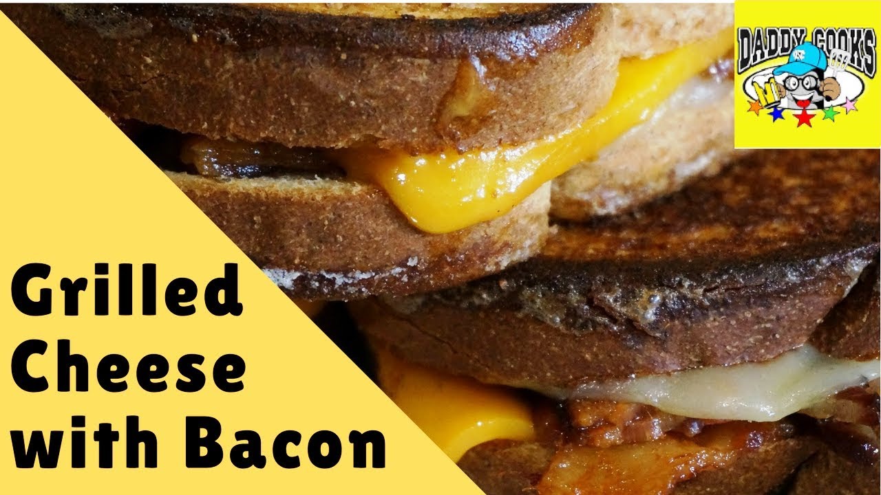 Grilled Cheese and Bacon Sandwich