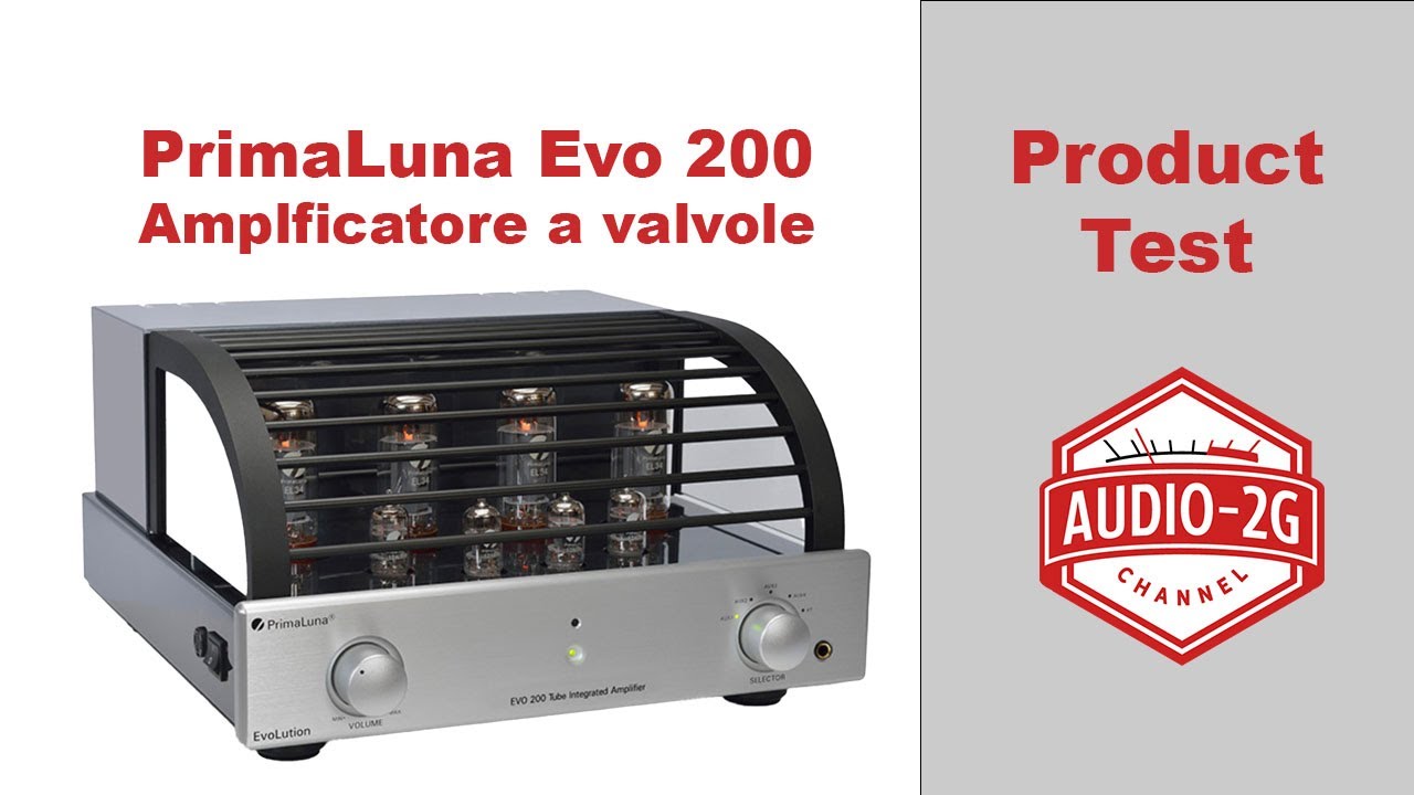 PrimaLuna Evo 200: amplificatore a valvole.