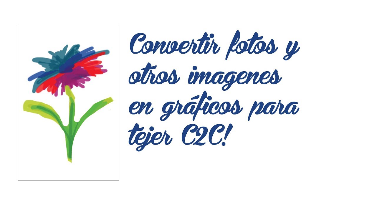 Como convertir fotos e imágenes en gráficos para tejer C2C a crochet