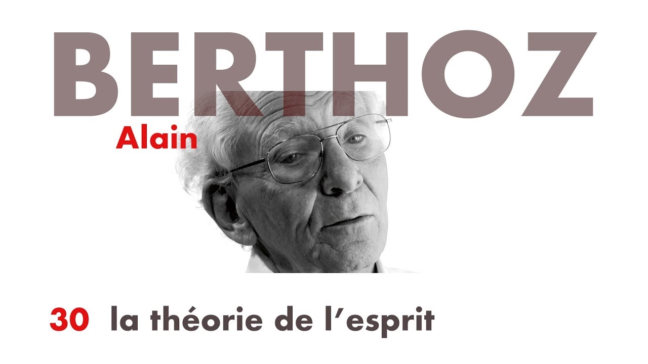 30 BERTHOZ la théorie de l'esprit