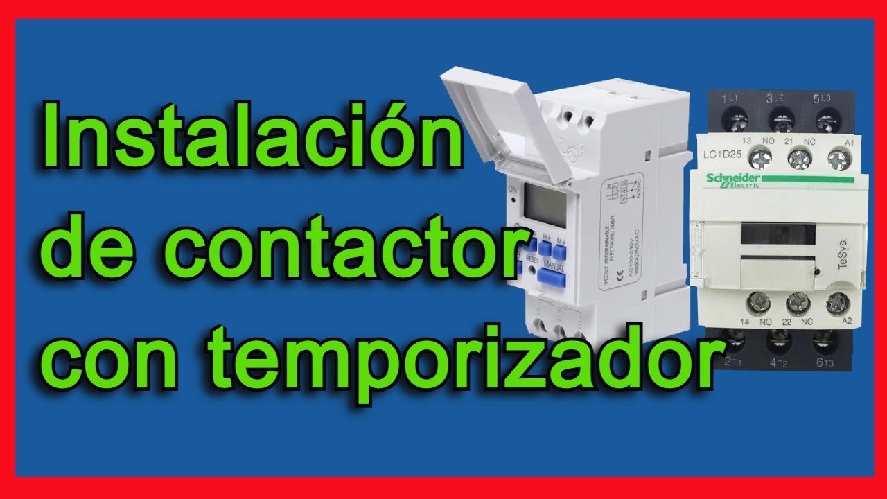 APRENDE A INSTALAR UN CONTACTOR CON TEMPORIZADOR PASO A PASO