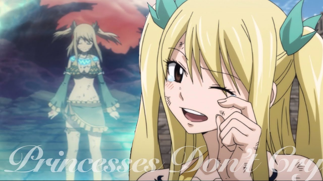 Princesses Don’t Cry || Lucy Heartfilia [AMV]