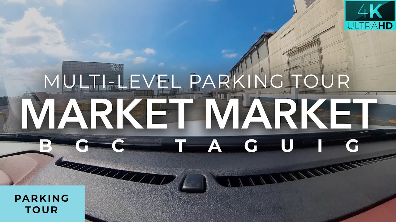 Market Market parking tour: Multi-level Parking in Market Market BGC Taguig | Parking rates update