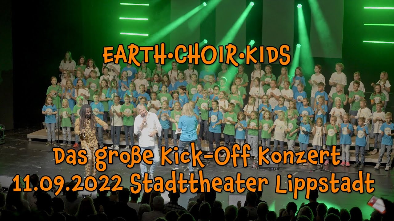 EARTH•CHOIR•KIDS – Das große Kick-Off Konzert – 11.09.2022 Stadttheater Lippstadt // #EarthChoirKids