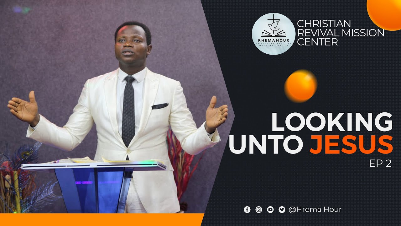 Looking unto Jesus Ep 2