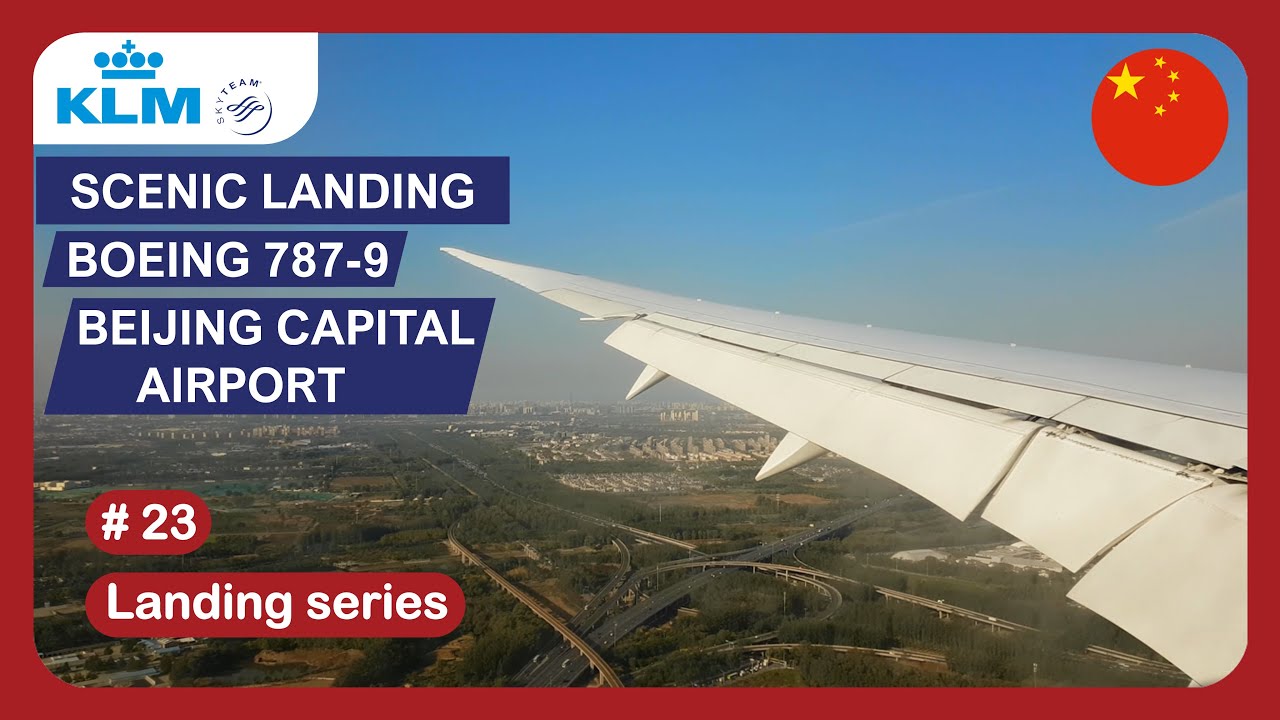 Beautiful scenic landing KLM Boeing 787-9 Dreamliner at Beijing Capital Airport