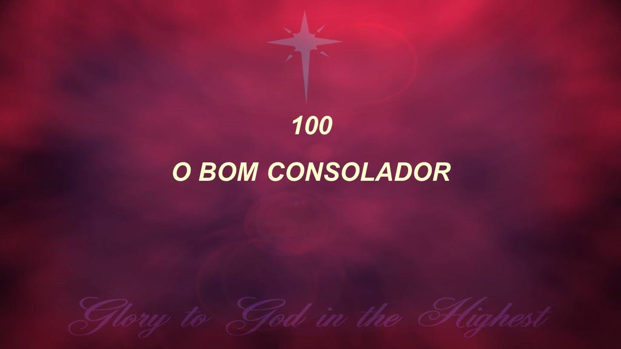 Harpa Cristã 100 - O Bom Consolador
