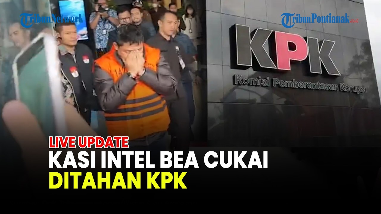 🔴KEPALA SEKSI INTELIJEN CUKAI RESMI DITAHAN DI RUTAN KPK