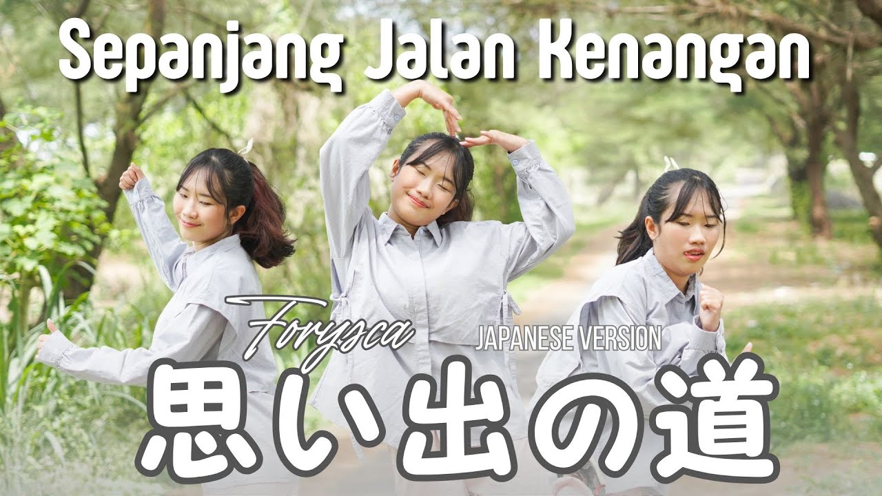 Sepanjang Jalan Kenangan - Forysca  | Japanese Version (Official Music Video)
