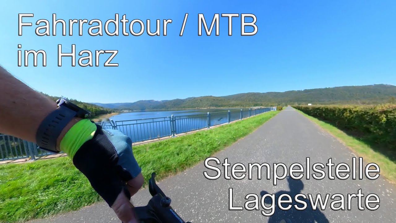 Fahrradtour Mountainbike Innerstetalsperre  zur Stempelstelle HWN 102 Lageswarte Harzer Wandernadel