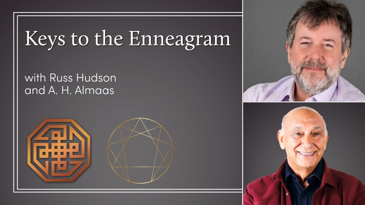 Keys to the Enneagram,  with Russ Hudson and A. H. Almaas