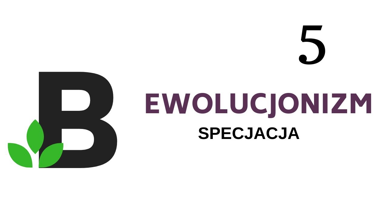 SPECJACJA czyli powstawanie gatunków - ewolucjonizm - KOREPETYCJE z BIOLOGII - 183