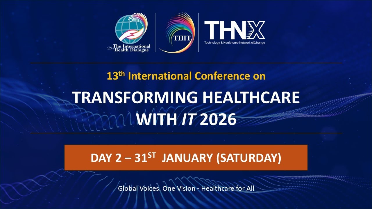 Day - 2 : Transforming Healthcare with IT (THIT 2026) Conference
