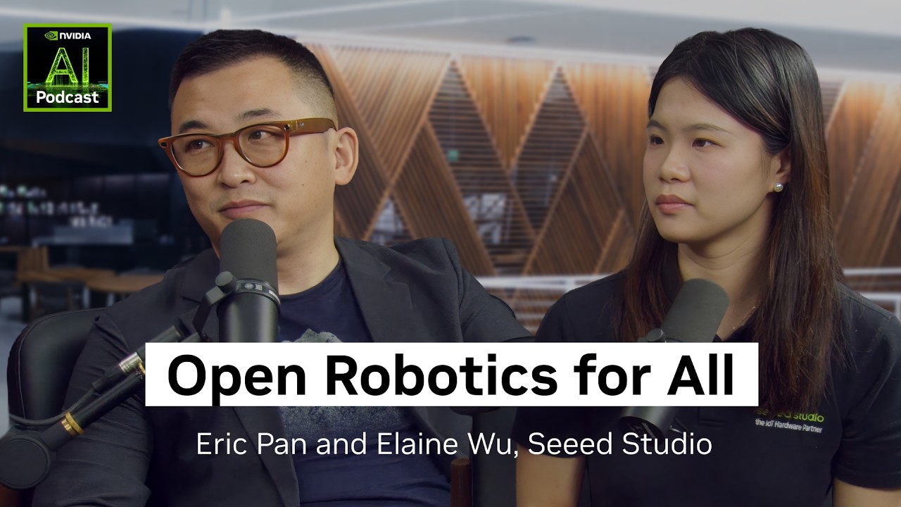 Каждый может собрать робота: открытый ИИ для воплощенных систем с Seeed Studio | NVIDIA AI Podcas...