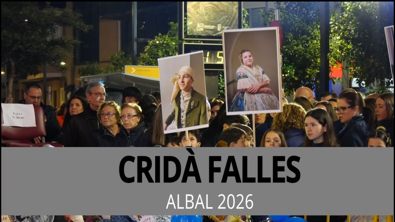 🎉 Vesprada plena d’emoció a Albal amb la Crida de Falles 2026! 🔥