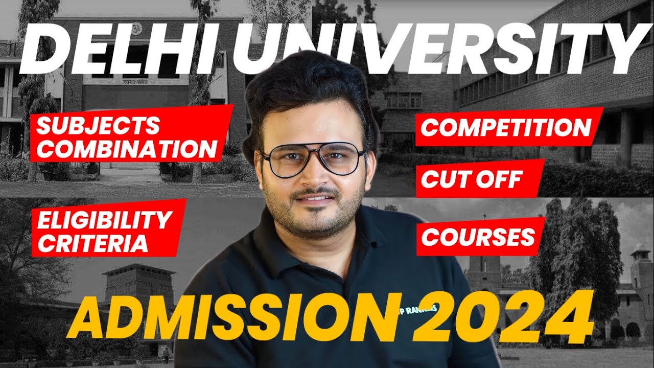 DU Admission Process 2024 | Subject Combination, Eligibility, Competition & CUT OFF | CUET 2024 Exam