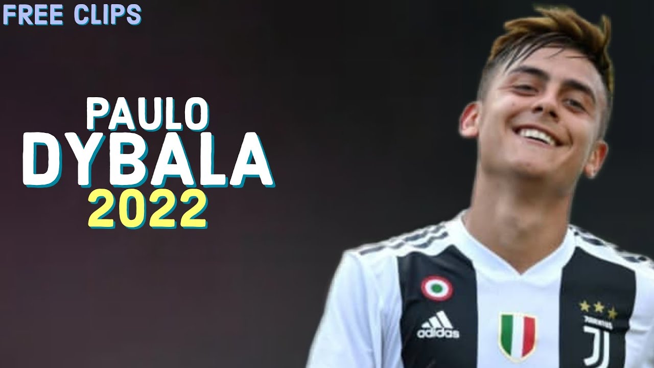 Paulo Dybala 2022 ● Free Clip ● No Watermark ● Free To Use ● HD
