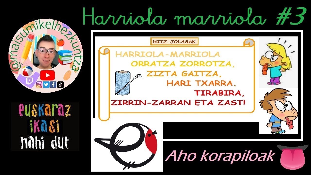 Harriola marriola 🧵🎶 #3 👅AHO-KORAPILOAK | Haur Lehen Hezkuntza. | Hizkuntza.