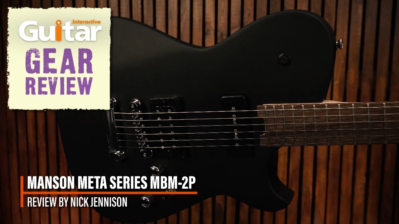 Cort / Manson Meta Series MBM-2P | Guitar Interactive | Review