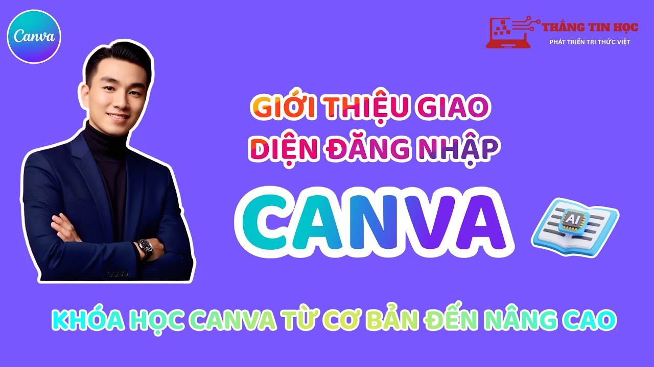 Học Canva Cơ Bản – Bài 2 | Giới thiệu giao diện đăng nhập Trong Canva | Thắng Tin Học