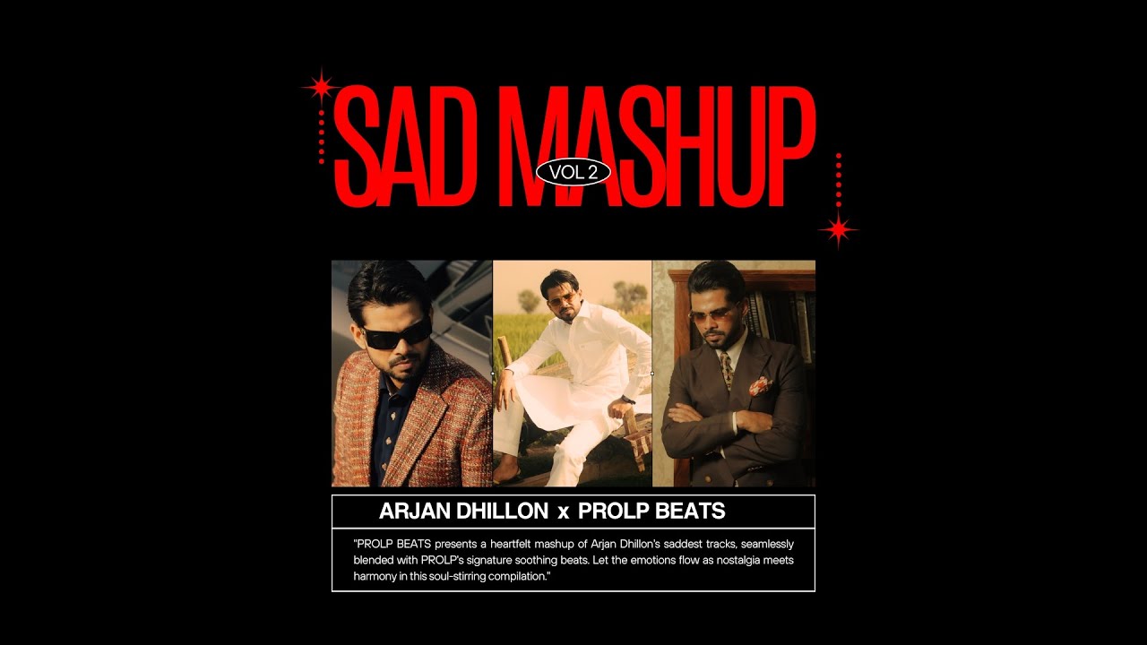 Sad Mashup - ARJAN DHILLON x PROLP MUSIC | 
